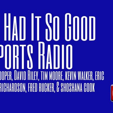 Never Had It So Good Sports Radio